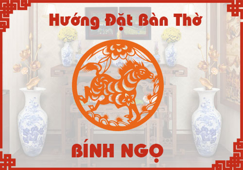 Chọn hướng đặt bàn thờ hợp phong thủy cho tuổi Bính Ngọ