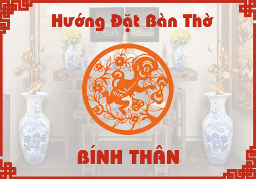 Chọn hướng đặt bàn thờ hợp phong thủy cho tuổi Bính Thân
