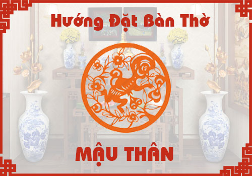 Chọn hướng đặt bàn thờ hợp phong thủy cho tuổi Mậu Thân