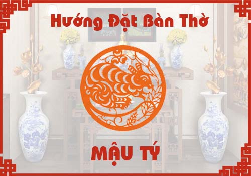 Chọn hướng đặt bàn thờ hợp phong thủy cho tuổi Mậu Tý