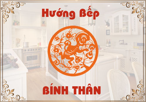 Chọn hướng bếp hợp phong thủy cho tuổi Bính Thân