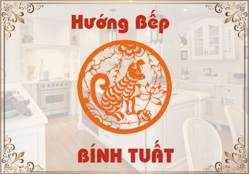 Chọn hướng bếp hợp phong thủy cho tuổi Bính Tuất