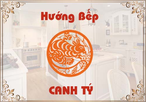 Chọn hướng bếp hợp phong thủy cho tuổi Canh Tý