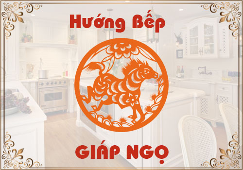 Chọn hướng bếp hợp phong thủy cho tuổi Giáp Ngọ