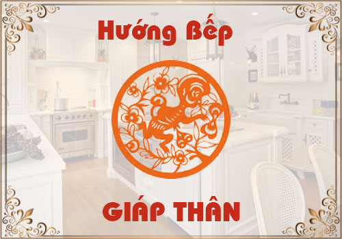 Chọn hướng bếp hợp phong thủy cho tuổi Giáp Thân