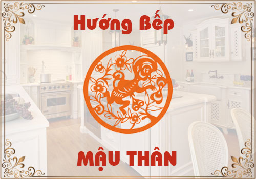 Chọn hướng bếp hợp phong thủy cho tuổi Mậu Thân