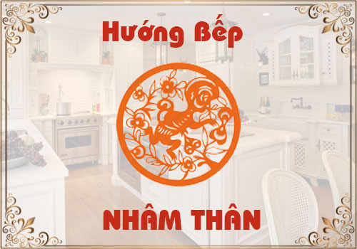 Chọn hướng bếp hợp phong thủy cho tuổi Nhâm Thân