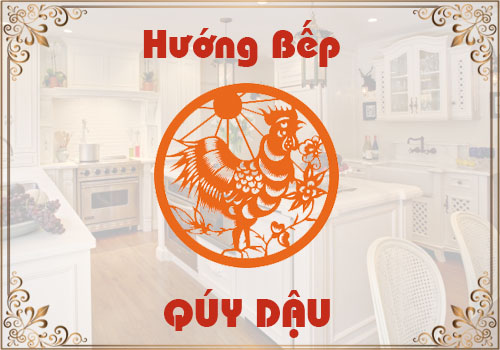 Chọn hướng bếp hợp phong thủy cho tuổi Quý Dậu
