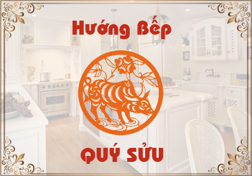 Chọn hướng bếp hợp phong thủy cho tuổi Quý Sửu