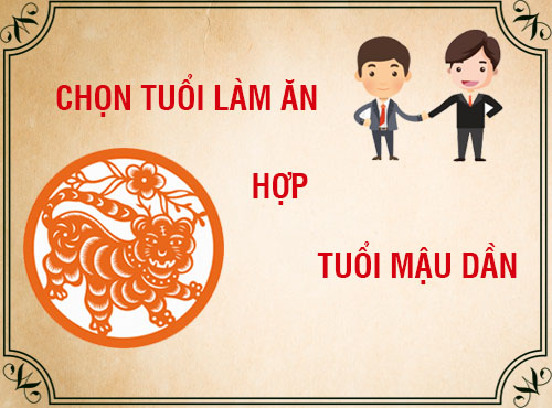 Tuổi Mậu Dần hợp làm ăn với tuổi nào nhất?