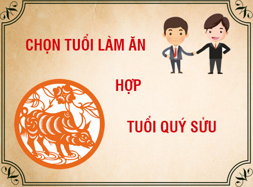 Tuổi Quý Sửu hợp làm ăn với tuổi nào nhất?
