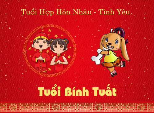 Tuổi Bính Tuất hợp hôn nhân, tình yêu với tuổi nào?