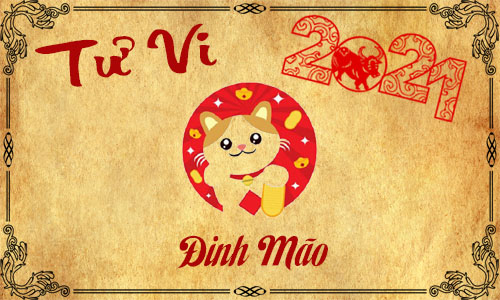 Tử vi năm 2021 tuổi Đinh Mão 1987 nam, nữ mệnh
