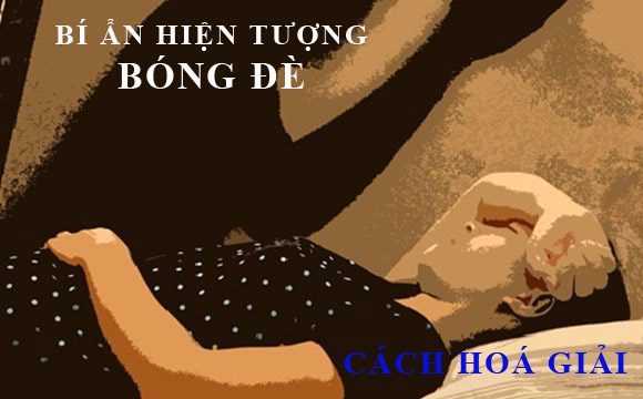 Giải mã bí ẩn hiện tượng bị 'Bóng đè' khi ngủ, cách hoá giải, chữa trị