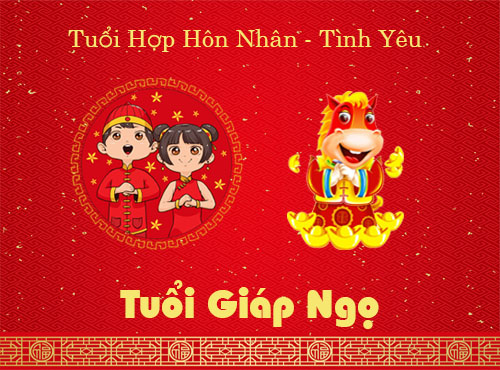 Tuổi Giáp Ngọ hợp hôn nhân, tình yêu với tuổi nào?