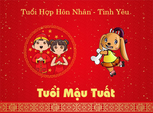 Tuổi Mậu Tuất hợp hôn nhân, tình yêu hợp với tuổi nào?