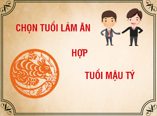 Tuổi Mậu Tý hợp làm ăn với tuổi nào nhất?