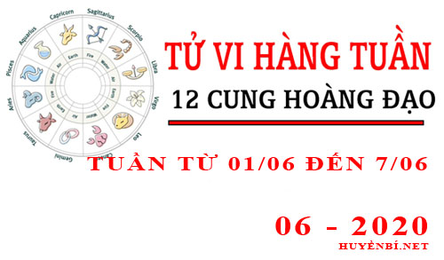 Tử vi tuần mới từ ngày 1/6 - 7/6/2020 của 12 cung hoàng đạo