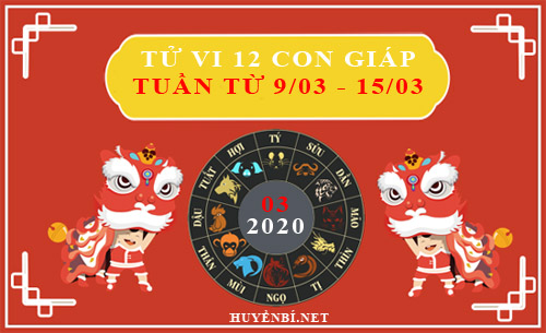 Tử vi tuần mới từ ngày 9/3 - 15/3/2020 của 12 con giáp chi tiết nhất