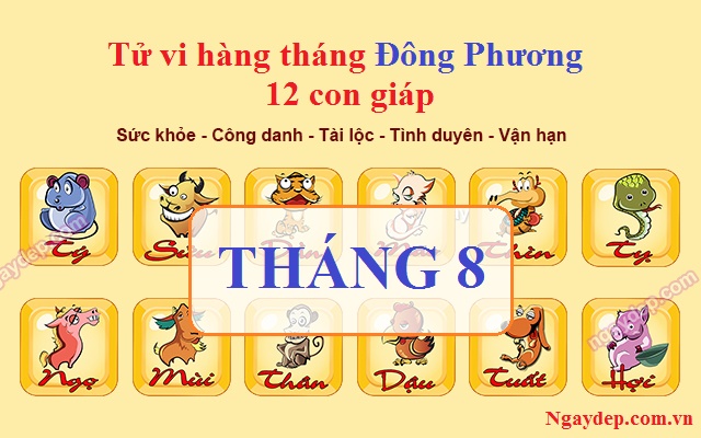 Tử vi tháng 8/2019 của 12 con giáp