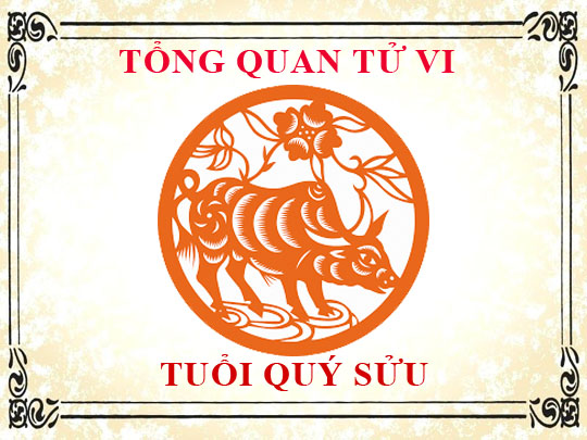 Tử vi trọn đời tuổi Quý Sửu: Tổng quan về vận mệnh, tình yêu, sự nghiệp